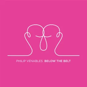 Philip Venables: Below the Belt